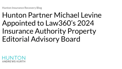 Hunton Partner Michael Levine Appointed to Law360’s 2024 Insurance Authority Property Editorial Advisory Board